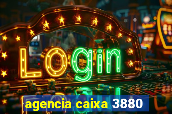 agencia caixa 3880